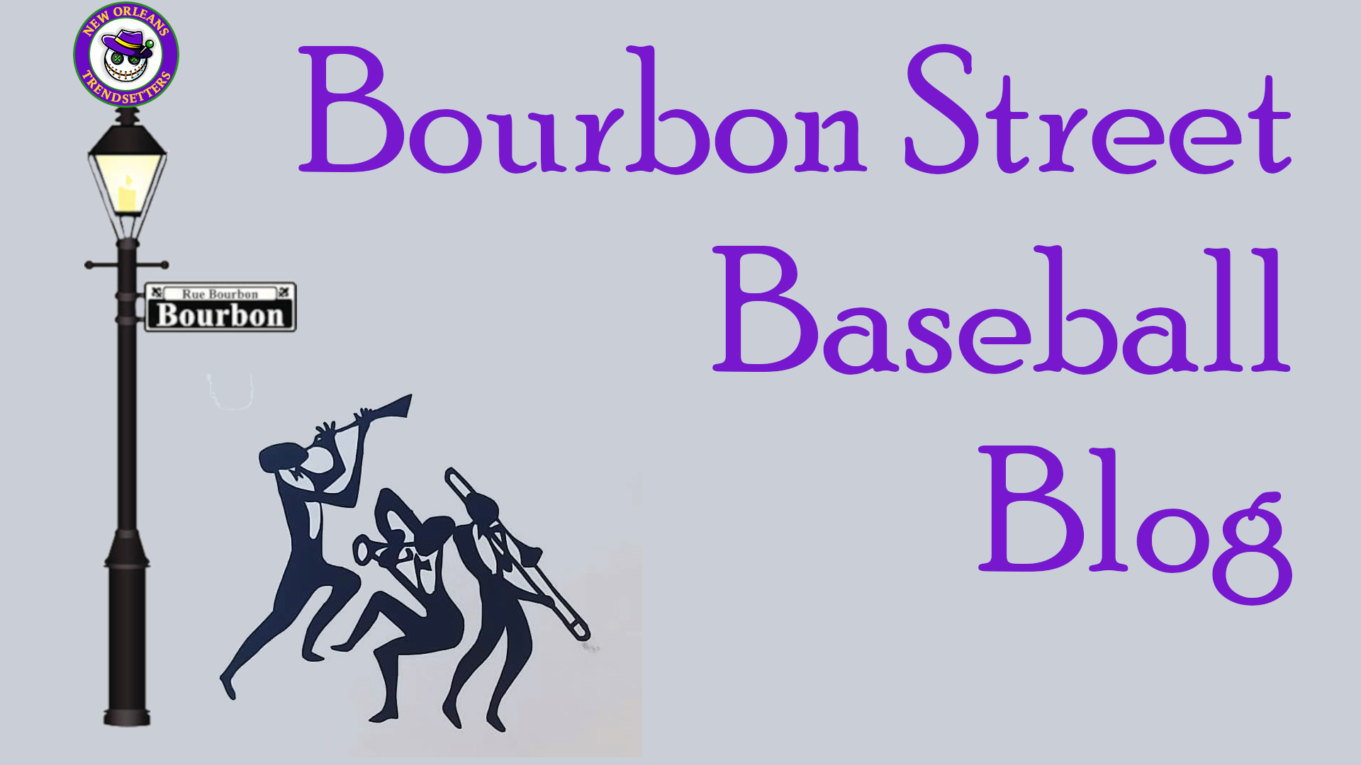 The Bourbon Street Baseball Blog